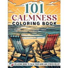 101 CALMNESS: Adult Coloring Book