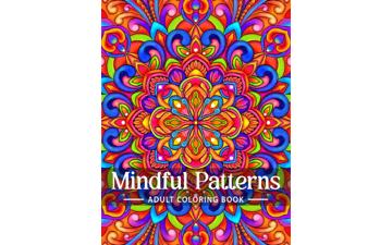 Mindful Patterns Coloring Book for Adults